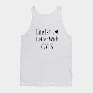 Life is better with cats Tank Top